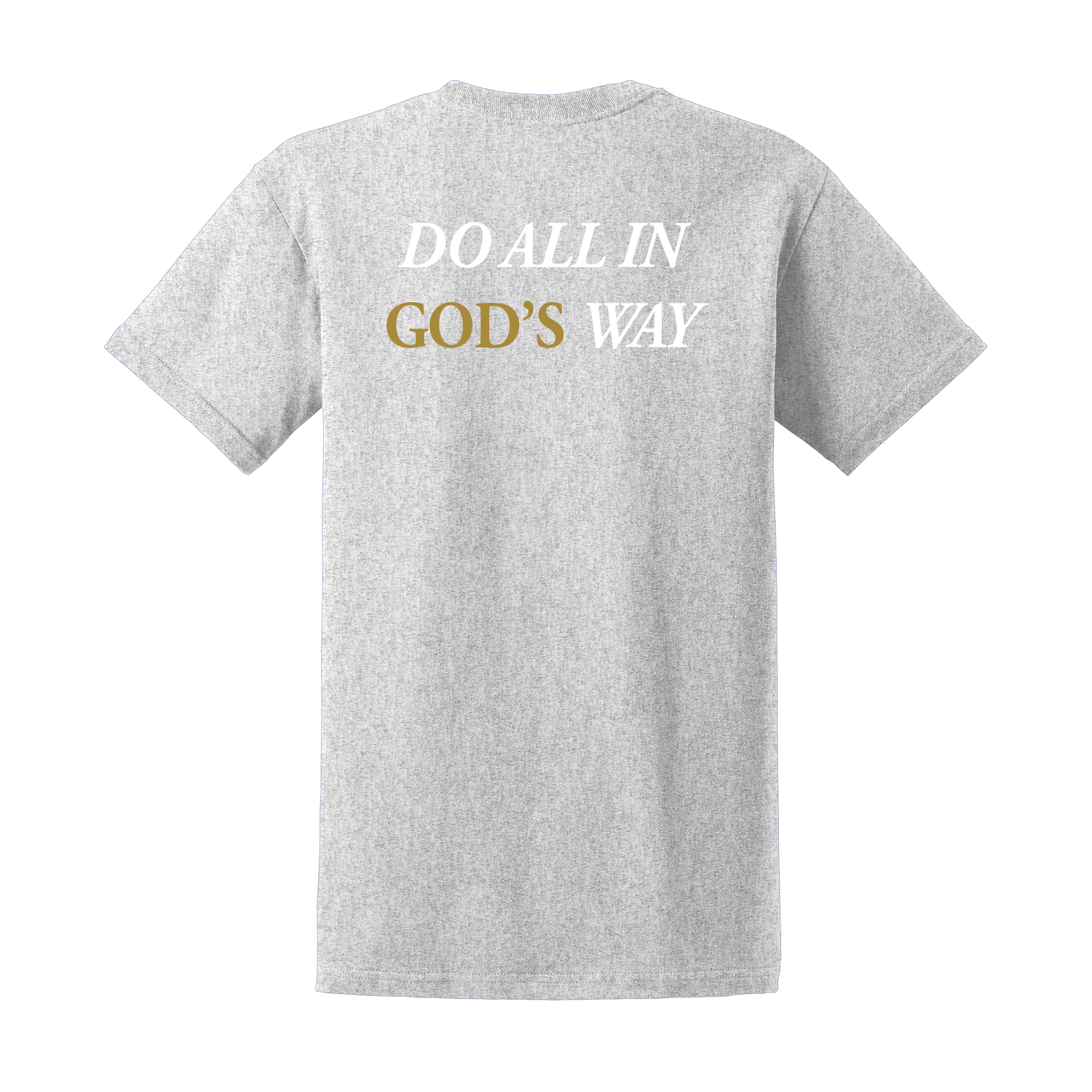 COTTON TEE - DO ALL IN GOD'S WAY