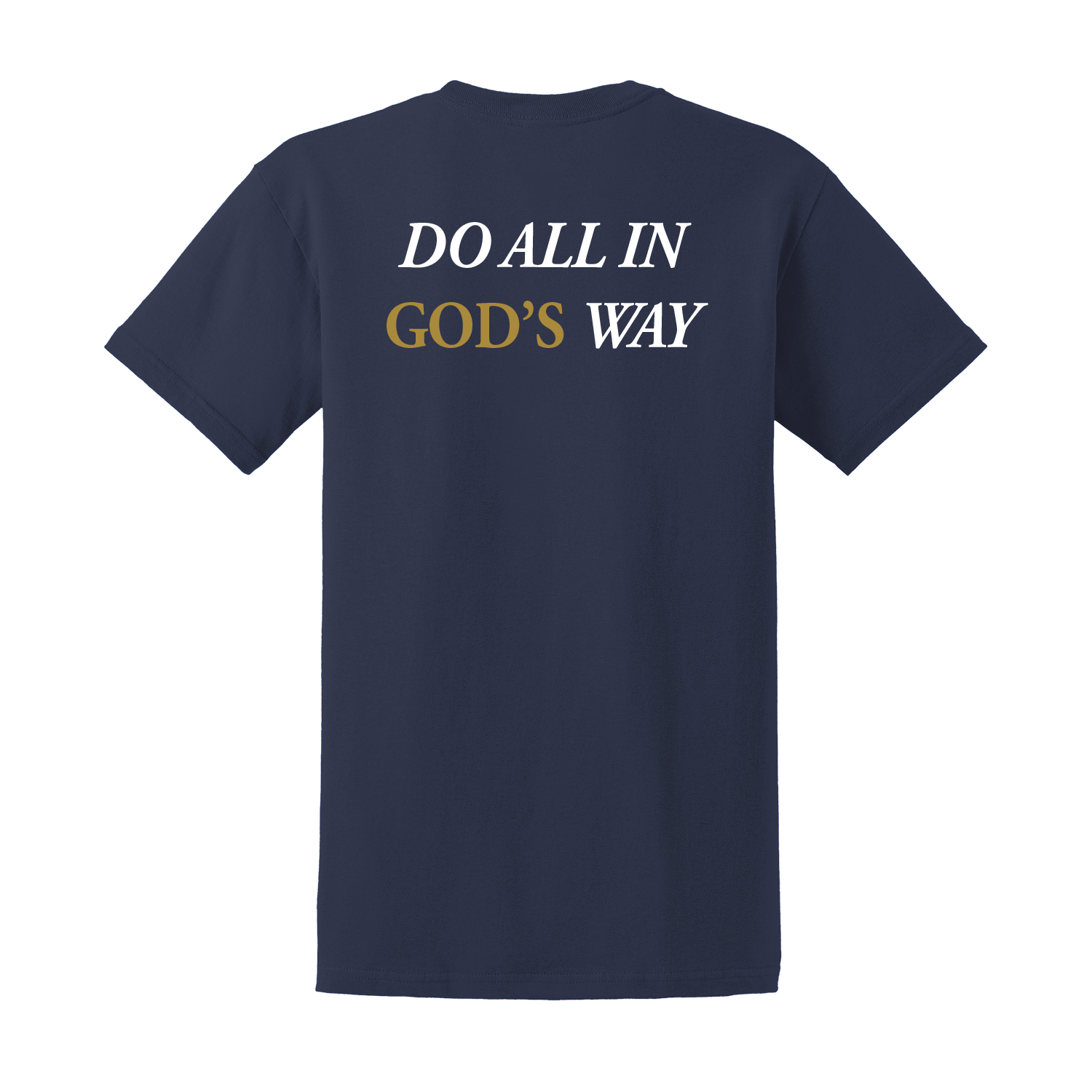 COTTON TEE - DO ALL IN GOD'S WAY